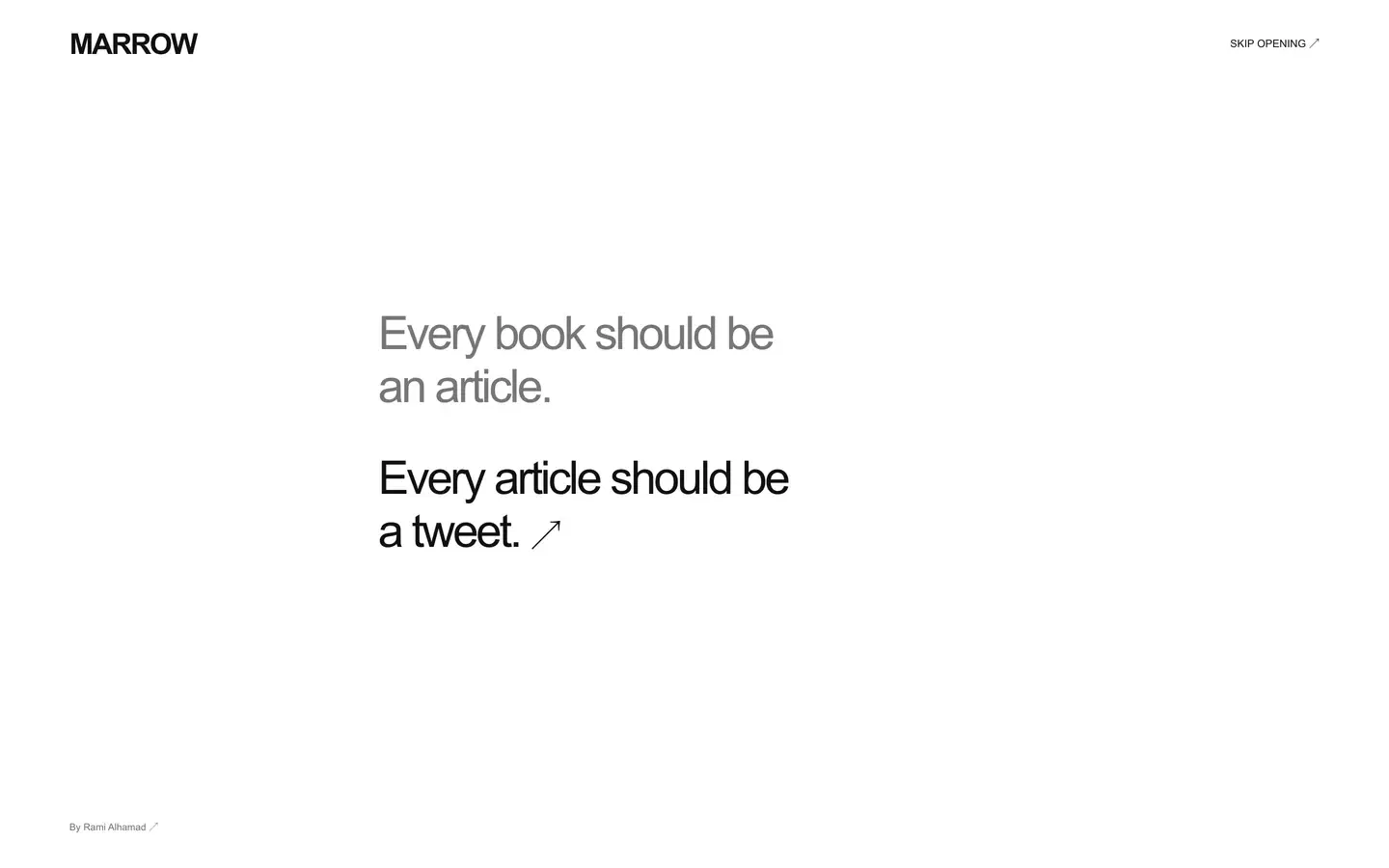 Marrow’s minimal opening: Every book should be an article. Every article should be a tweet.
